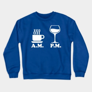 AM PM Coffee Wine Crewneck Sweatshirt